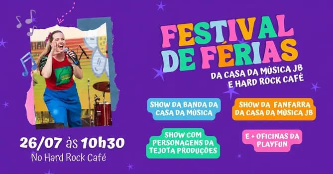 Imagem do FESTIVAL DE FÉRIAS CASA DA MÚSICA JB E HARD ROCK CAFE