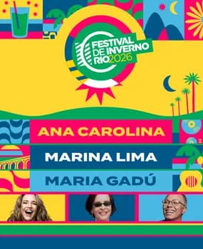 Imagem do FESTIVAL DE INVERNO RIO 2026 + ELO I ANA CAROLINA + MARINA LIMA + MARIA GADU