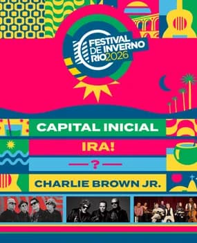 Imagem do FESTIVAL DE INVERNO RIO 2026 + ELO I CAPITAL INICIAL + IRA + CHARLIE BROWN JR