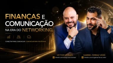 FINANÇAS E COMUNICAÇÃO NA ERA DO NETWORKING! em São Paulo