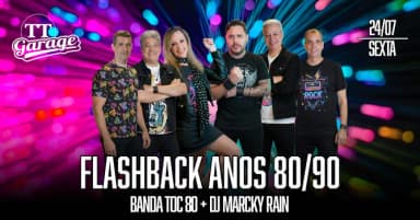 Flashback 80/90 com a banda Toc 80 - Sexta - 24/07 em Rio de Janeiro