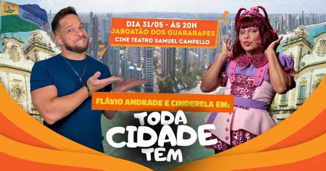 Imagem do Flávio Andradde e Cinderela em: Toda Cidade Tem | Jaboatão dos Guararapes, PE