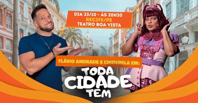 Imagem do Flavio Andradde e Cinderela em: Toda Cidade Tem | Recife/PE