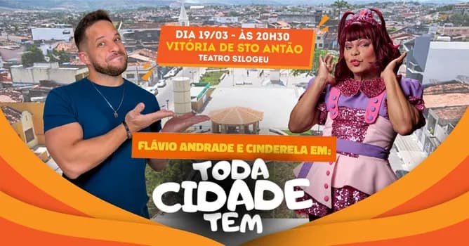 Imagem do Flávio Andradde e Cinderela em: Toda Cidade Tem | Vitória de Santo Antão, PE