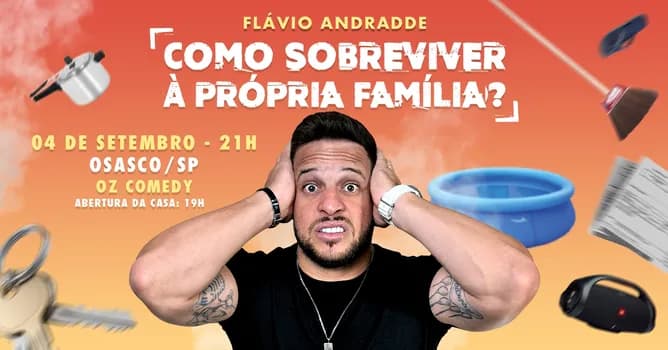 Imagem do FLÁVIO ANDRADDE EM OSASCO/SP (COMO SOBREVIVER A PROPRIA FAMILIA)