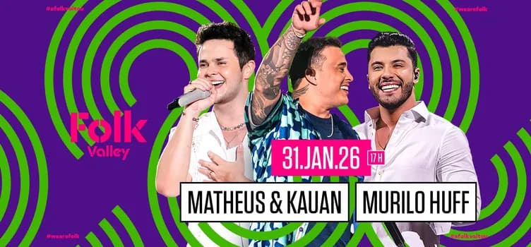Imagem do Folk Valley Apresenta: Matheus & Kauan e Murilo Huff