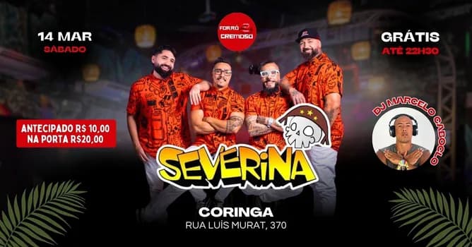 Imagem do FORRÓ CREMOSO com BANDA SEVERINA e DJ MARCELO CABOCLO 14/03