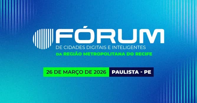 Imagem do Fórum de Cidades Digitais e Inteligentes da Região Metropolitana do Recife