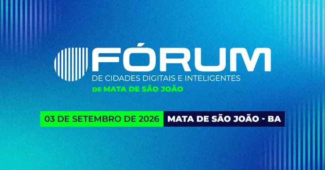 Imagem do Fórum de Cidades Digitais e Inteligentes de Mata de São João