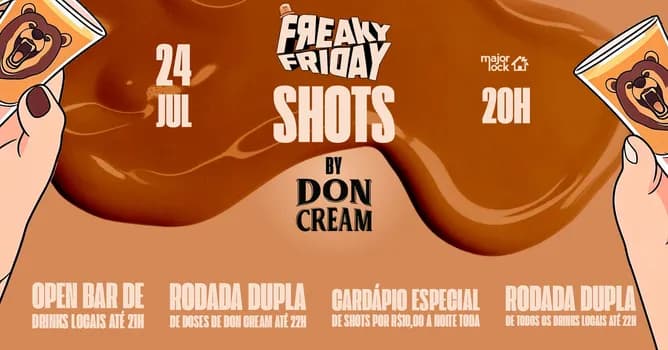 Imagem do Freaky Friday Shots by Don Cream |OPEN BAR |24/07 Major Lock