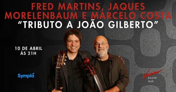 Imagem do Fred Martins, Jaques Morelenbaum e Marcelo Costa no show “Tributo a João Gilberto”