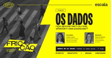 FRICÇÃO | Edição 02 - Os dados nos aproximam ou nos afastam das pessoas? em Porto Alegre