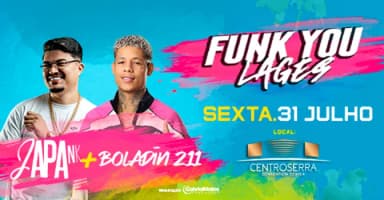 FUNK YOU LAGES / Japa NK + Boladin 211 em Lages