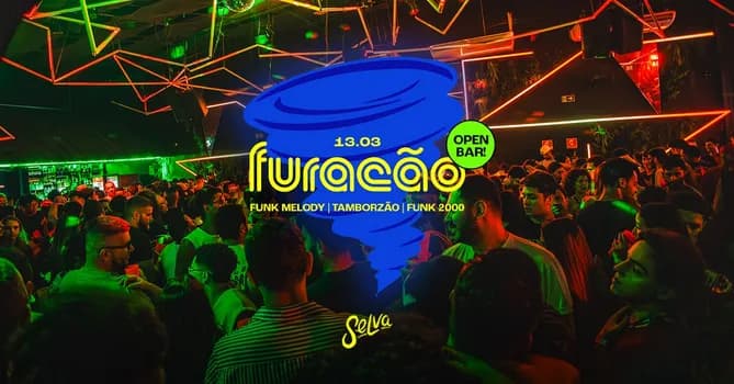 Imagem do Furacão na Selva | Open Bar | Funk 150bpm, Proibidão e Funk 2000! | (Sexta | 13.03)
