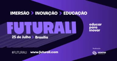 Futurali - Educar para Inovar em Brasília