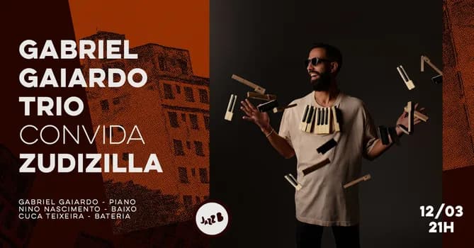 Imagem do GABRIEL GAIARDO TRIO CONVIDA ZUDIZILLA no JazzB (QUINTA 12/MAR/2026)