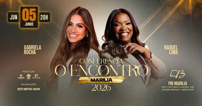 Imagem do GABRIELA ROCHA E RAQUEL LIMA EM MARILIA - CONFERÊNCIA O ENCONTRO