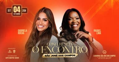 GABRIELA ROCHA E RAQUEL LIMA EM SÃO JOSÉ DOS CAMPOS - CONFERÊNCIA O ENCONTRO em São José dos Campos