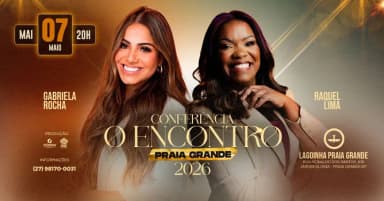 GABRIELA ROCHA E RAQUEL LIMA NA PRAIA GRANDE - CONFERÊNCIA O ENCONTRO em Praia Grande