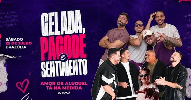 Imagem do Gelada, Pagode e Sentimento - Amor de Aluguel e DJ Kacá - Sábado 25 de Julho