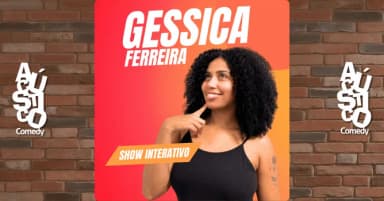 Gessica Ferreira - StandUp em São Paulo