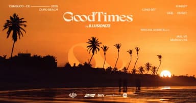 GoodTimes by Illusionize | Cumbuco em Caucaia