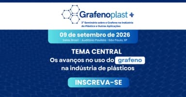 Grafenoplast - 3° Seminário sobre o Grafeno na Indústria do Plástico e Outras Aplicações em São Paulo