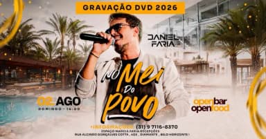 GRAVAÇÃO DVD DANIEL FARIA AO VIVO " NO MEI DO POVO" em Belo Horizonte