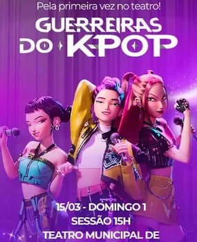Imagem do GUERREIRAS DO KPOP TEATRO MUNICIPAL DE GUARAPUAVA SESSAO 15H
