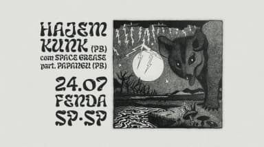 HAJEM KUNK + SPACE GREASE (PART. PAPANGU) em São Paulo