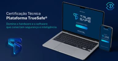 Homologação Técnica - 12 e 13 Maio - Plataforma TrueSafe (Hardware e Software) em São Paulo