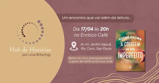 Imagem do Hub de Histórias - Edição 04 | A coragem de ser imperfeito
