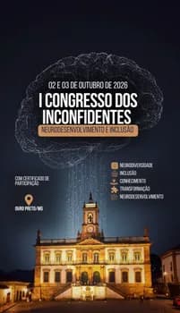 Imagem do I CONGRESSO DOS INCONFIDENTES: NEURODESENVOLVIMENTO E INCLUSÃO
