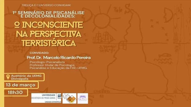 Imagem do I Seminário Psicanálise e Decolonialidade: o inconsciente na perspectiva terristórica