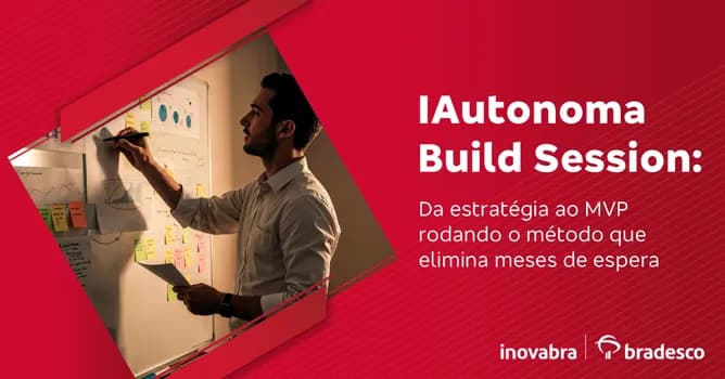 Imagem do IAutonoma Build Session: Da estratégia ao MVP rodando o método que elimina meses de espera