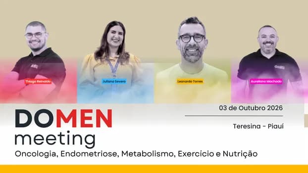 Imagem do II Domen Meeting: Oncologia, Endometriose, Metabolismo, Exercício e Nutrição