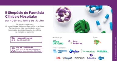 II Simpósio de Farmácia Clínica e Hospitalar do Hospital Nove de Julho em São Paulo