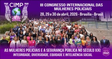 III Congresso Internacional das Mulheres Policiais - CIMP 2026 em Brasília