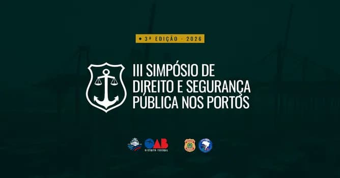 Imagem do III Simpósio de Direito e Segurança Pública nos Portos