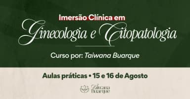 Imersão Clínica em Consulta Ginecológica e Citopatologia em Meio Líquido em Recife
