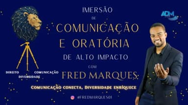 Imersão em Comunicação e Oratória de Alto Impacto com Fred Marques em Belo Horizonte