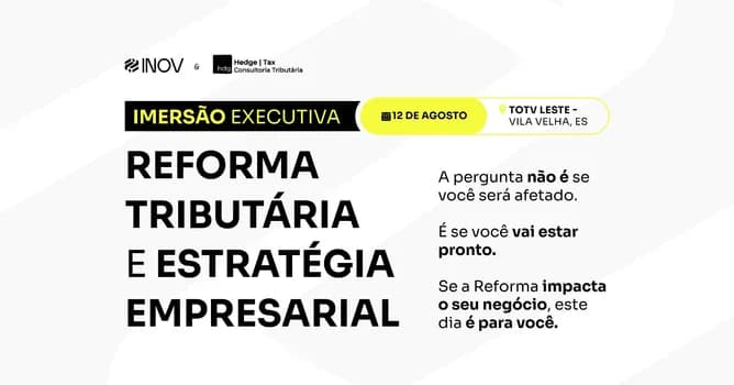 Imagem do Imersão Executiva - Reforma Tributária e Estratégia Empresarial