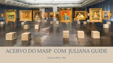Imersão no acervo do MASP com Juliana Guide - Destaques do Acervo em São Paulo