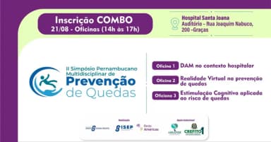 INSCRIÇÃO COMBO - Oficinas e II Simpósio Pernambucano Multidisciplinar de Prevenção de Quedas em Recife