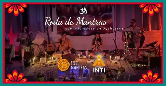 Imagem do Inti Mantras - Roda de Mantras com microdose de Ayahuasca