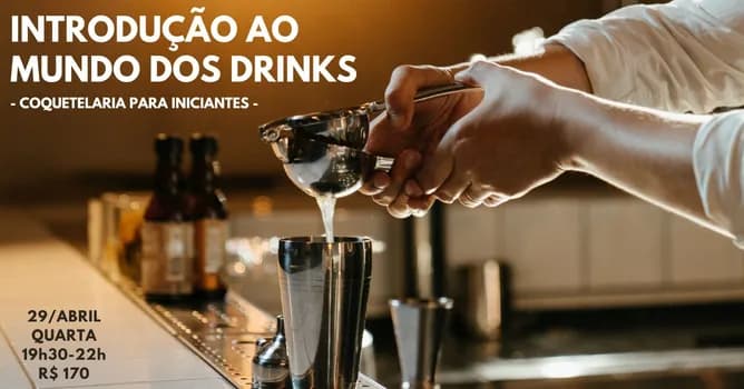 Imagem do Introdução ao mundo dos drinks - coquetelaria para iniciantes (29/abril)