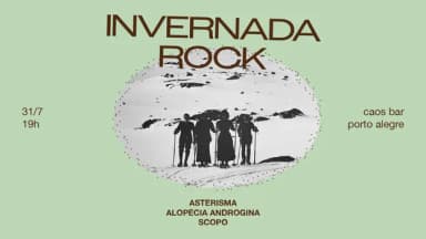 INVERNADA ROCK: asterisma, alopecia androgina, e scopo no CAOS! em Porto Alegre