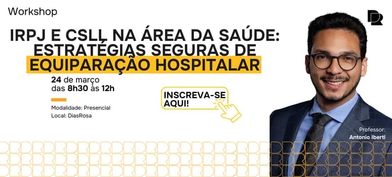 Imagem do IRPJ e CSLL na Área da Saúde: Estratégias Seguras de Equiparação Hospitalar
