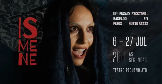 Imagem do ISMENE (ensaio ficcional) - 27/7, segunda-feira, 20h