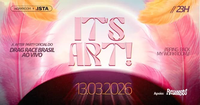 Imagem do IT'S ART! After Oficial Turnê Drag Race Brasil - Porto Alegre | Galeria ISTA & Workroom